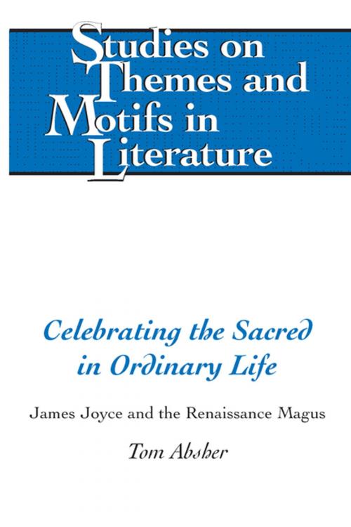 Cover of the book Celebrating the Sacred in Ordinary Life by Tom Absher, Peter Lang