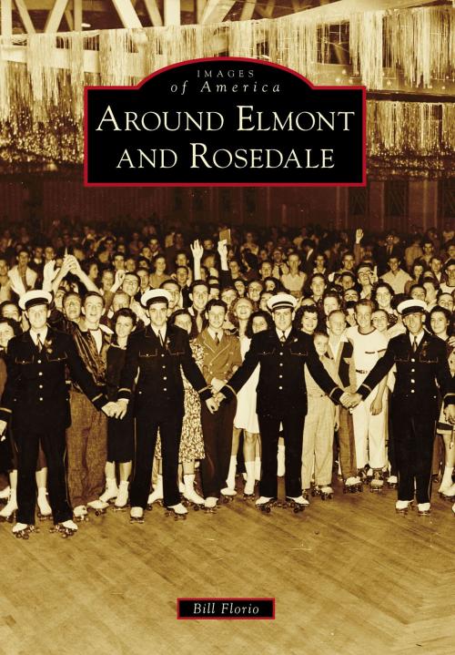 Cover of the book Around Elmont and Rosedale by Bill Florio, Arcadia Publishing Inc.