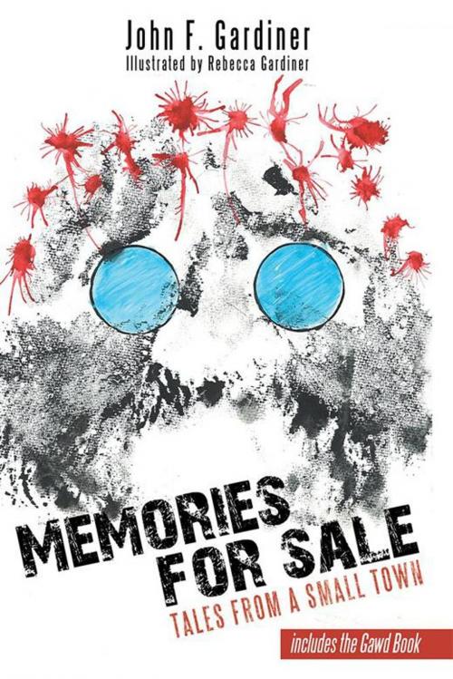 Cover of the book Memories for Sale by John F. Gardiner, Archway Publishing