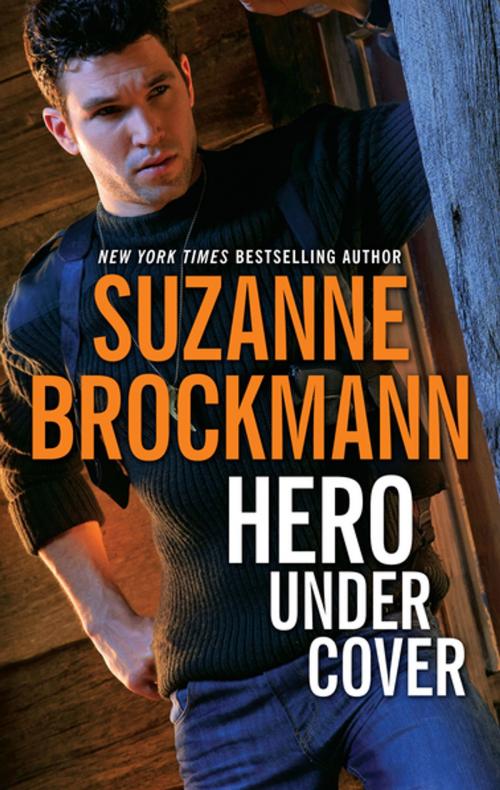 Cover of the book Hero Under Cover by Suzanne Brockmann, HQN Books