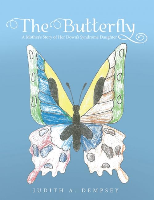 Cover of the book The Butterfly by Judith A. Dempsey, LifeRich Publishing