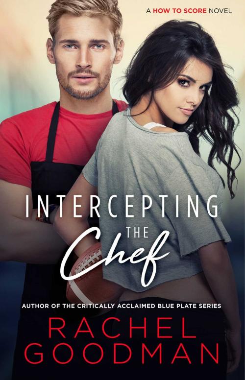 Cover of the book Intercepting the Chef by Rachel Goodman, Pocket Star