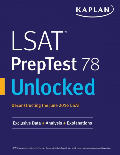 Cover of the book LSAT PrepTest 78 Unlocked by Kaplan Test Prep, Kaplan Publishing