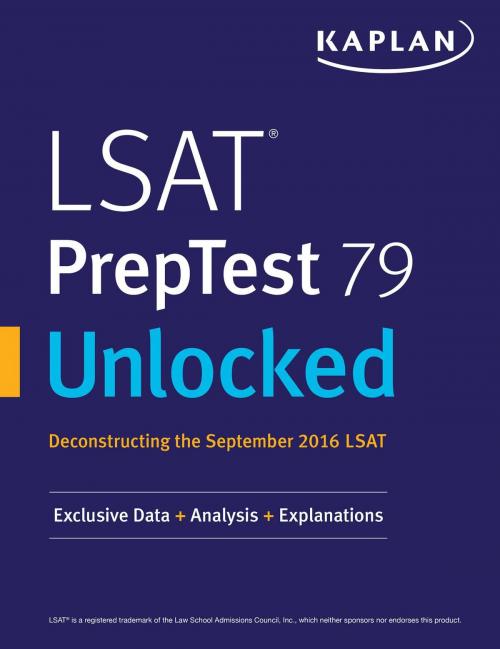 Cover of the book LSAT PrepTest 79 Unlocked by Kaplan Test Prep, Kaplan Publishing