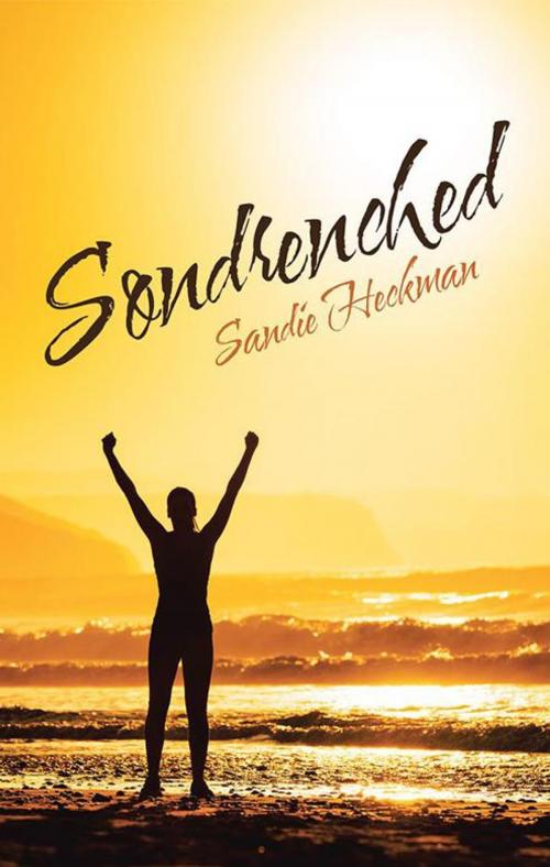 Cover of the book Sondrenched by Sandie Heckman, WestBow Press