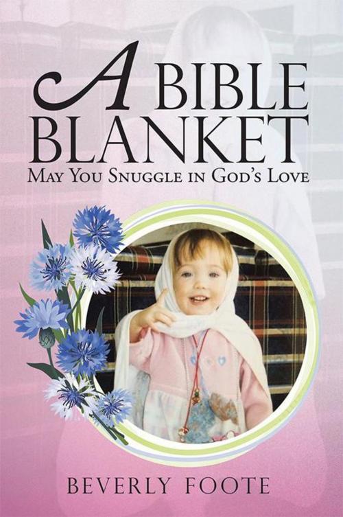 Cover of the book A Bible Blanket by Beverly Foote, WestBow Press