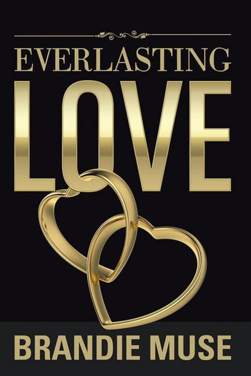 Cover of the book Everlasting Love by Brandie Muse, AuthorHouse