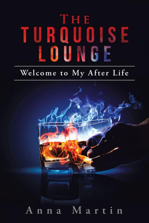 Cover of the book The Turquoise Lounge by Anna Martin, AuthorHouse