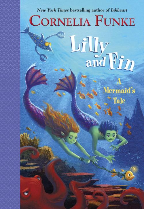 Cover of the book Lilly and Fin by Cornelia Funke, Random House Children's Books