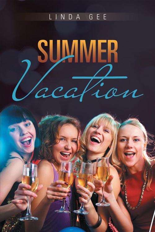 Cover of the book Summer Vacation by Linda Gee, Xlibris US