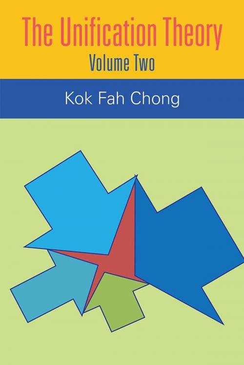 Cover of the book The Unification Theory by Kok Fah Chong, Partridge Publishing Singapore