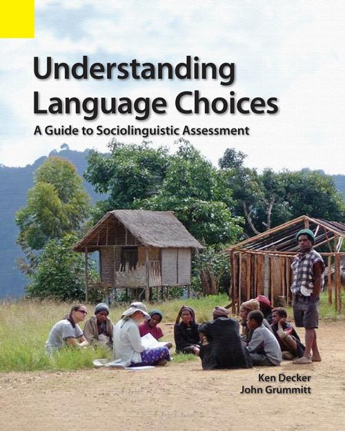 Cover of the book Understanding Language Choices by Ken Decker, John Grummitt, SIL International