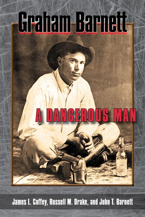 Cover of the book Graham Barnett by James L. Coffey, Russell M. Drake, John T. Barnett, University of North Texas Press