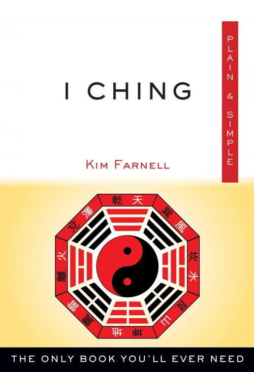 Cover of the book I Ching, Plain & Simple by Kim Farnell, Hampton Roads Publishing