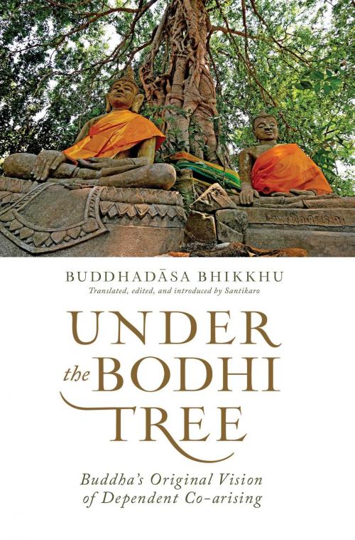 Cover of the book Under the Bodhi Tree by Ajahn Buddhadasa Bhikkhu, Wisdom Publications