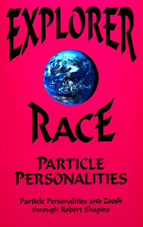 Cover of the book Particle Personalities by Robert Shapiro, Light Technology Publishing