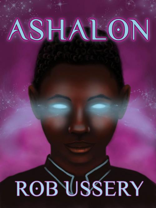 Cover of the book Ashalon by Rob Ussery, Rob Ussery