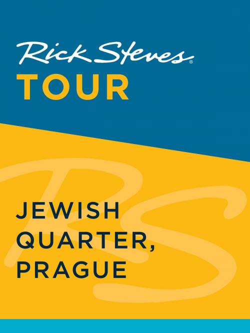 Cover of the book Rick Steves Tour: Jewish Quarter, Prague by Rick Steves, Honza Vihan, Avalon Publishing