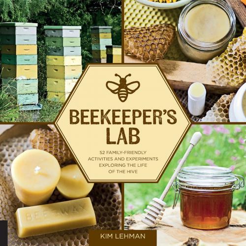 Cover of the book Beekeeper's Lab by Kim Lehman, Quarry Books