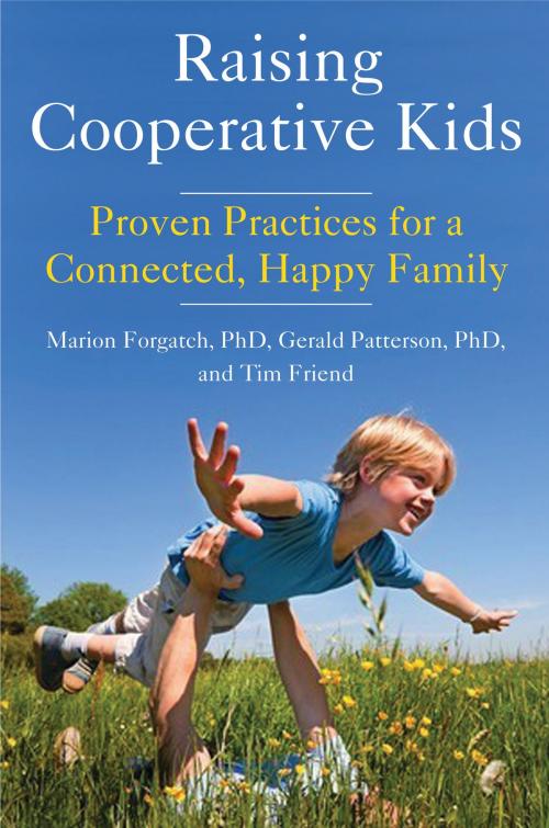 Cover of the book Raising Cooperative Kids by Marion S. Forgatch, PhD, Gerald R. Patterson, PhD, Tim Friend, Red Wheel Weiser