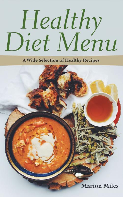 Cover of the book Healthy Diet Menu: A Wide Selection of Healthy Recipes by Marion Miles, Editorial Imagen LLC