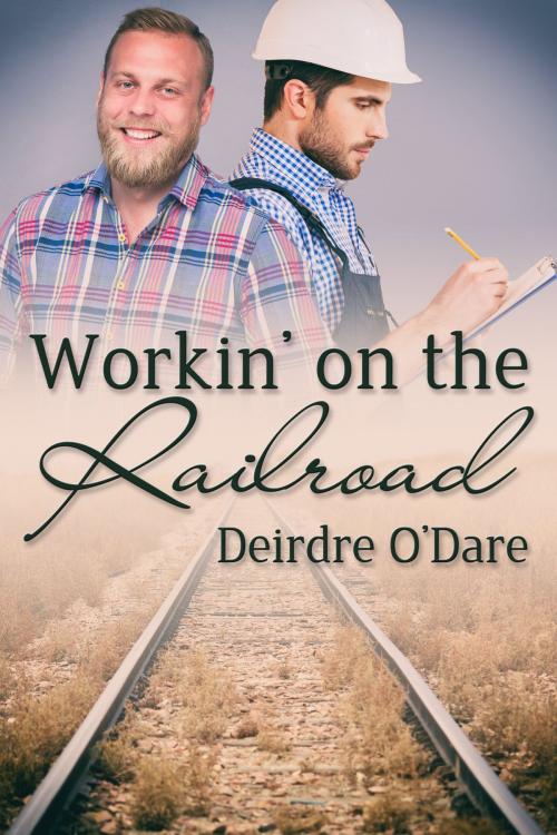 Cover of the book Workin' on the Railroad by Deirdre O’Dare, JMS Books LLC