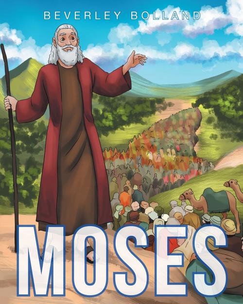 Cover of the book Moses by Beverley J. Bolland, Christian Faith Publishing