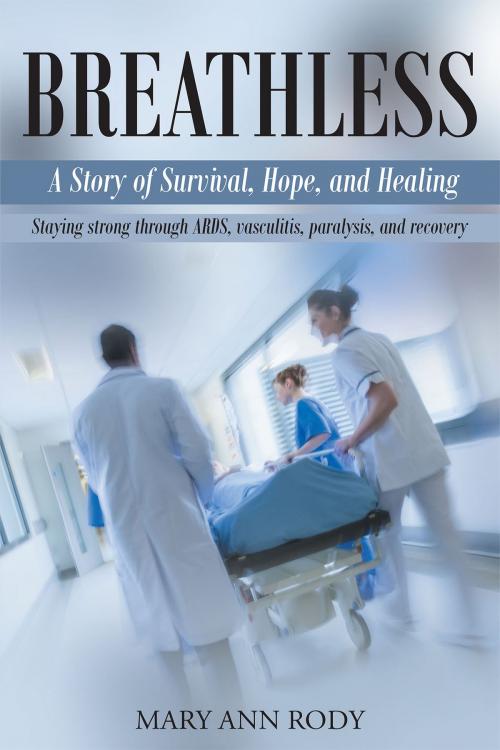 Cover of the book Breathless. A Story of Survival, Hope and Healing by Mary Ann Rody, Christian Faith Publishing