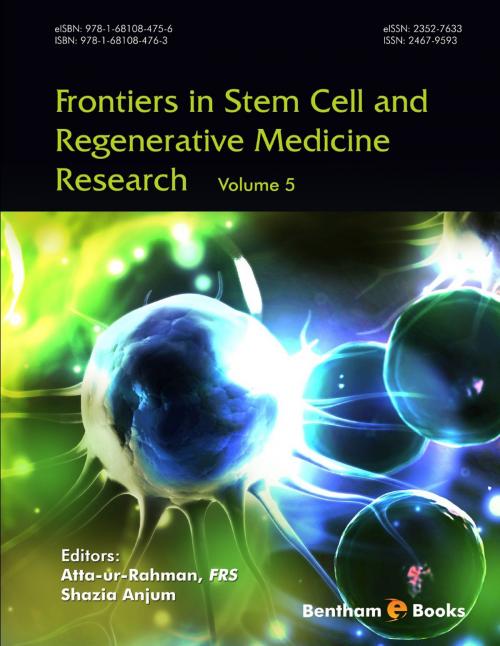 Cover of the book Frontiers in Stem Cell and Regenerative Medicine Research Volume 5 by Atta-ur  Rahman, Bentham Science Publishers
