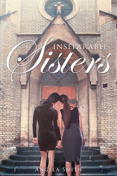 Cover of the book Inseparable Sisters by Angela Smith, Page Publishing, Inc.