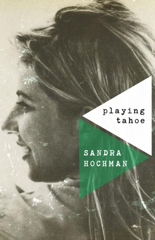 Cover of the book Playing Tahoe by Sandra Hochman, Turner Publishing Company