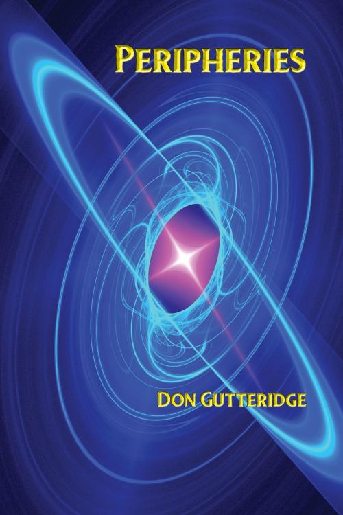 Cover of the book Peripheries by Don Gutteridge, First Choice Books