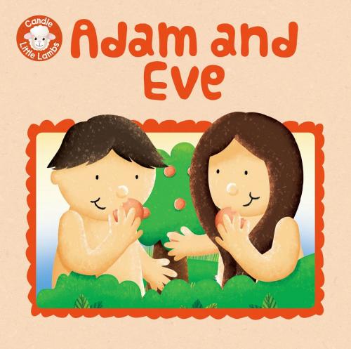 Cover of the book Adam and Eve by Karen Williamson, Lion Hudson LTD