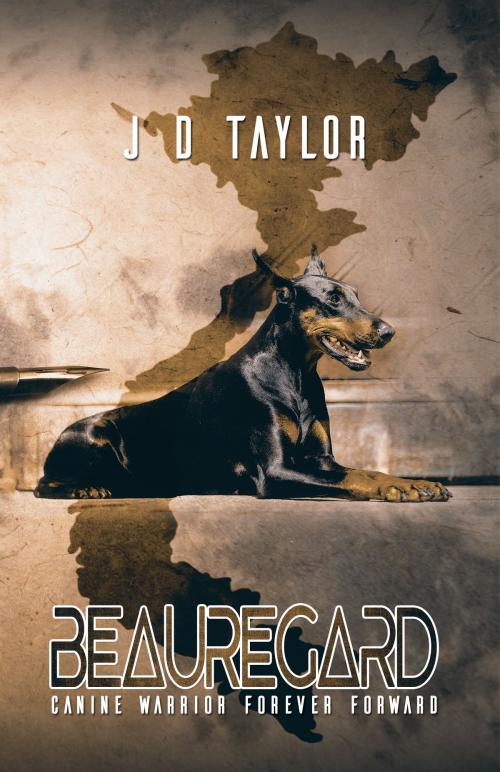 Cover of the book Beauregard: Canine Warrior by J. D. Taylor, Austin Macauley