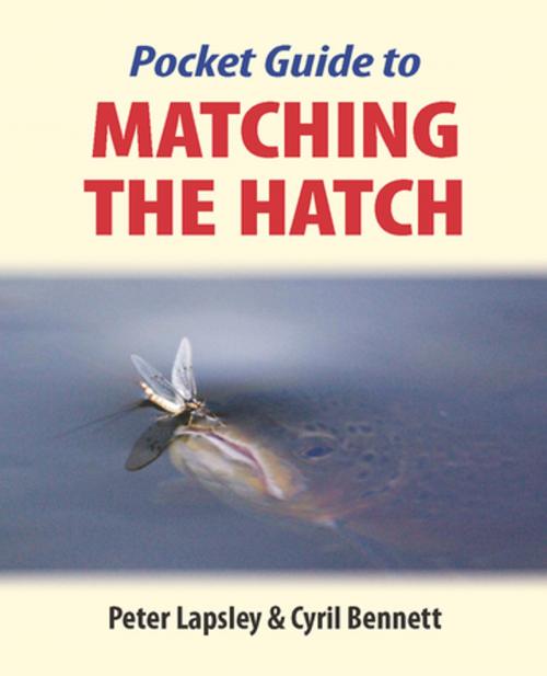 Cover of the book The Pocket Guide to Matching the Hatch by Peter Lapsley, Dr Cyril Bennett, Merlin Unwin Books Limited