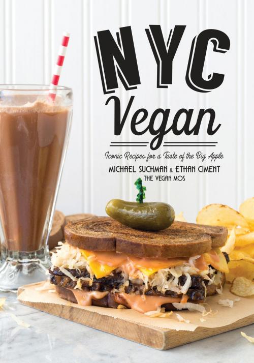 Cover of the book NYC Vegan by Michael Suchman, Ethan Ciment, Vegan Heritage Press, LLC