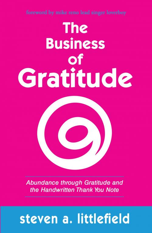 Cover of the book The Business of Gratitude by Steven A. Littlefield, Absolute Results Publishing