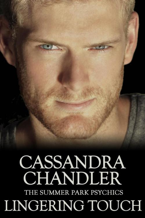 Cover of the book Lingering Touch by Cassandra Chandler, Cassandra Chandler