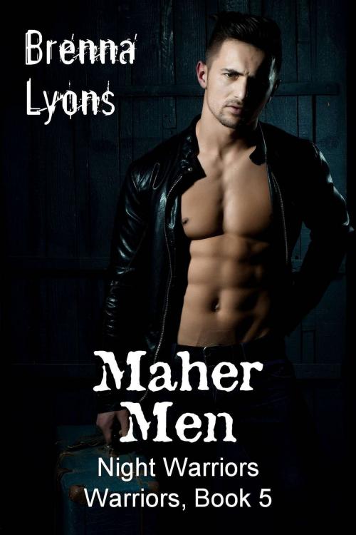 Cover of the book Maher Men by Brenna Lyons, Fireborn Publishing, LLC.