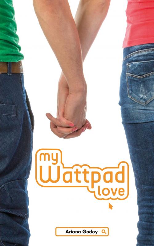 Cover of the book My wattpad love by Ariana Godoy, Hachette Romans