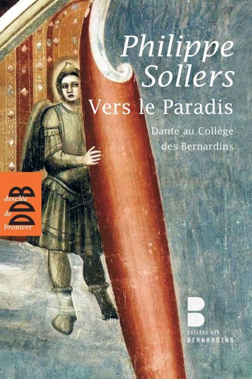 Cover of the book Vers le Paradis by Philippe Sollers, Antoine Guggenheim, Desclée De Brouwer