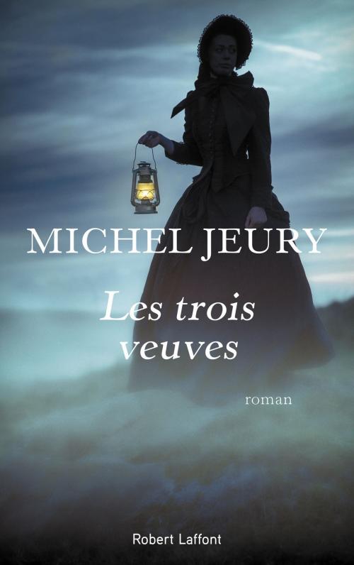 Cover of the book Les Trois Veuves by Michel JEURY, Groupe Robert Laffont