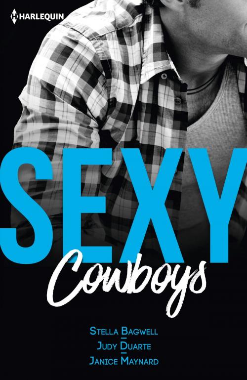 Cover of the book Sexy cowboys by Stella Bagwell, Judy Duarte, Janice Maynard, Harlequin