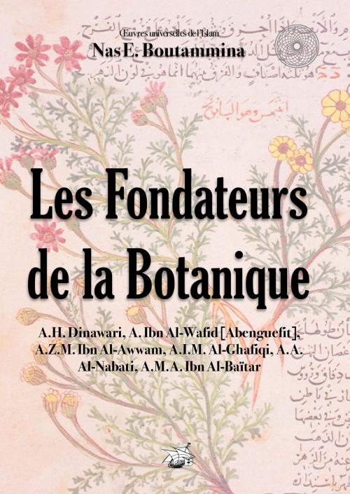 Cover of the book Les Fondateurs de la Botanique by Nas E. Boutammina, Books on Demand