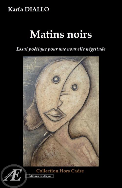 Cover of the book Matins noirs by Karfa Diallo, Editions Ex Aequo