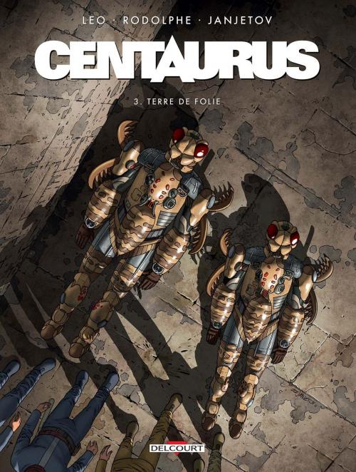 Cover of the book Centaurus T03 by Rodolphe, Leo, Zoran Janjetov, Delcourt