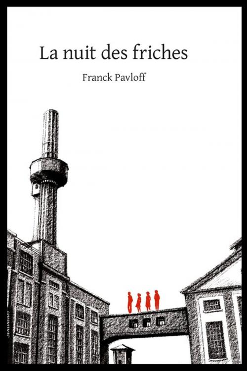 Cover of the book La nuit des friches by Franck Pavloff, Le Verger éditeur