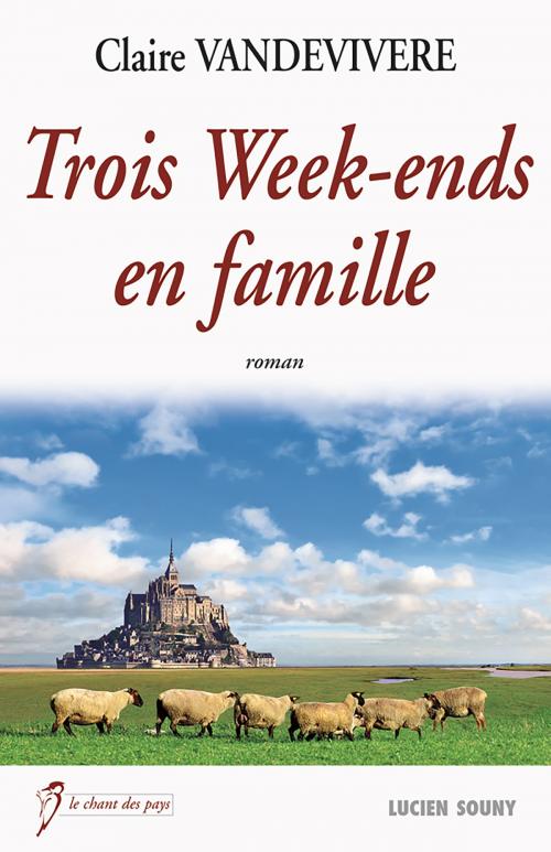 Cover of the book Trois Week-ends en famille by Claire Vandevivere, Editions Lucien Souny