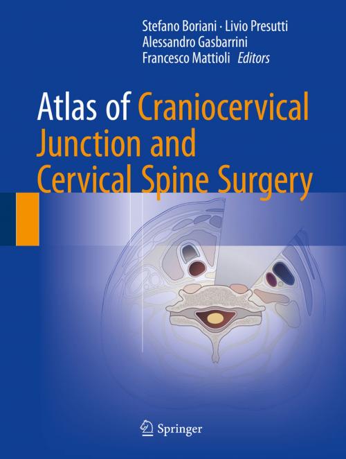 Cover of the book Atlas of Craniocervical Junction and Cervical Spine Surgery by , Springer International Publishing