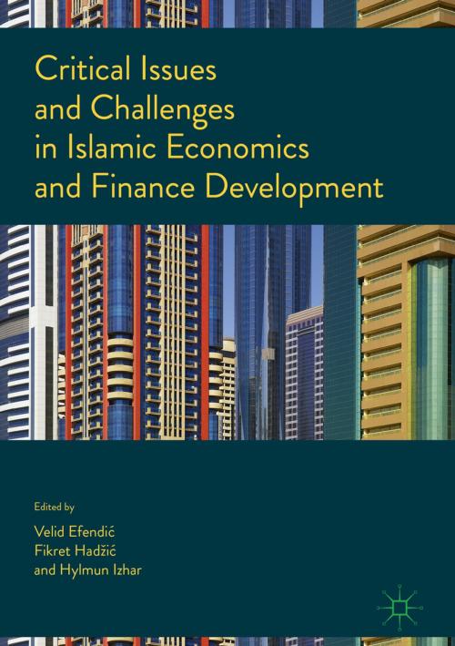 Cover of the book Critical Issues and Challenges in Islamic Economics and Finance Development by , Springer International Publishing